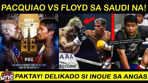 PACQUIAO Vs Floyd Rematch Sa Saudi Gaganapin INOUE Lumpo Daw Kay