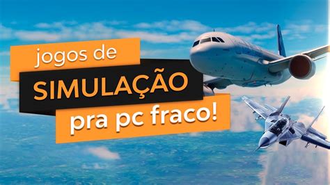 26 Melhores Jogos de SIMULAÇÃO pra PC FRACO Jogos Leves para PC Fraco