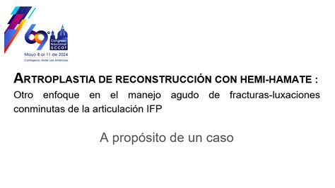 Ep Artroplastia De Reconstrucci N Con Hemi Hamate Otro Enfoque En El