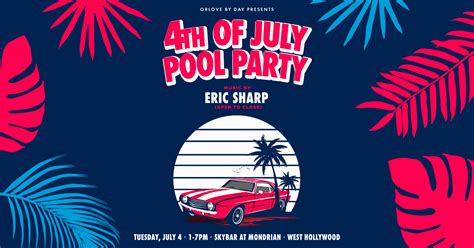 Th Of July Pool Party At Skybar At Mondrian At Skybar At Mondrian