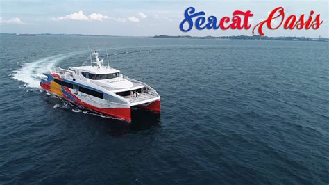 Mv Seacat Oasis Fast Ferry Batam Drone Youtube