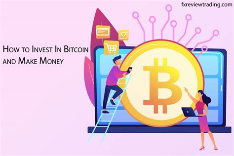 How To Invest In Bitcoin And Make Money Forex Review