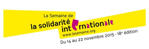 La Semaine De La Solidarité Internationale Entre Autres