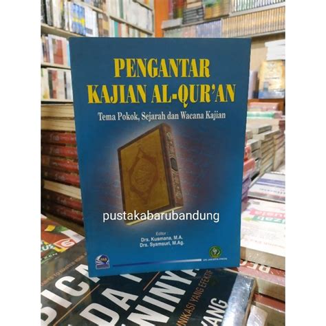 Jual Original Buku Pengantar Kajian Al Quran Tema Pokok Sejarah Dan