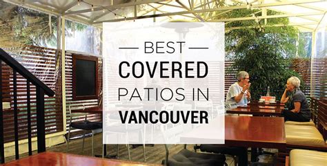 Best Covered Patios In Vancouver Dished