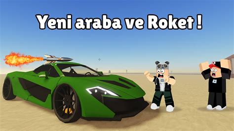 Yeni Araba Ve Roket Geldi Roblox YouTube