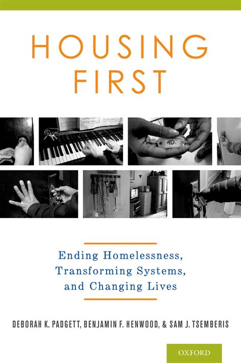 Housing First: Ending Homelessness, Transforming Systems, and Changing