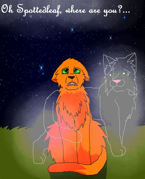 Fireheart Misses Spottedleaf by duskingxwarrior on DeviantArt