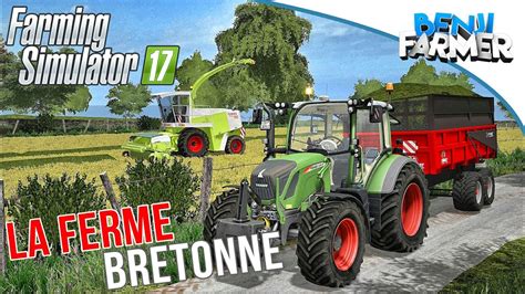 Farming Simulator 17 La Ferme Bretonne Ensilage D Herbe YouTube