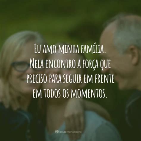 60 Frases De Eu Amo Minha Família Para Declarar Seus Sentimentos