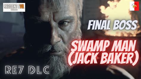 End Of Zoe Dlc Final Chapter Swamp Man Jack Baker Boss Fight