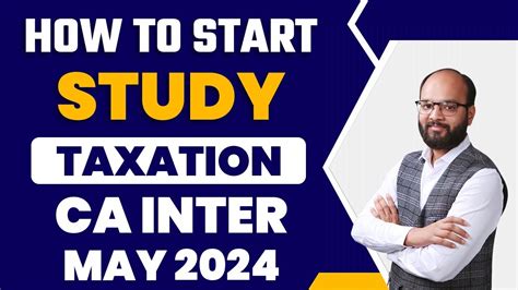 How To Start Study CA Inter Taxation Sep 2024 CA Inter Taxation Sep