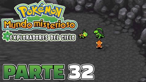 POKÉMON MUNDO MISTERIOSO EXPLORADORES DEL CIELO CAPITULO 32