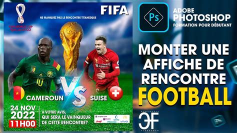 Monter Une Affiche De Rencontre Sportive Football YouTube