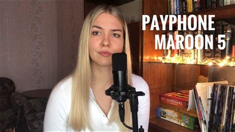 Payphone Maroon 5 Cover By Danuta Youtube