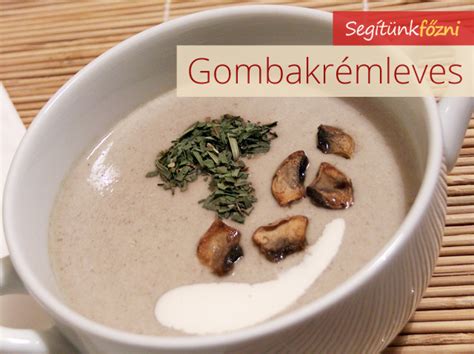 Gombakrémleves recept