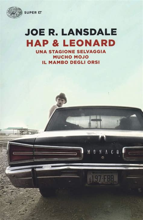 Hap Leonard Una Stagione Selvaggia Mucho Mojo Il Mambo Degli Orsi