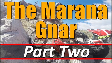 Marana Gnar Part Ii Kdx Yz X Crf X Language Warning