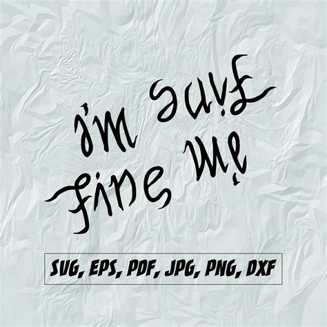 Im Fine Save Me Svg, Im Fine Svg, Save Me Svg, Mental Health Svg ...