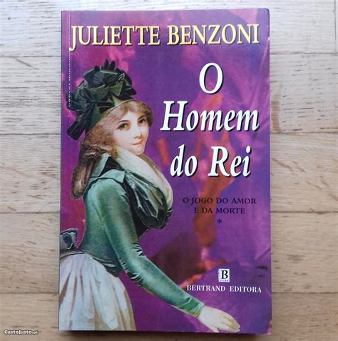 O Homem Do Rei O Jogo Do Amor E Da Morte I De Juliette Benzoni