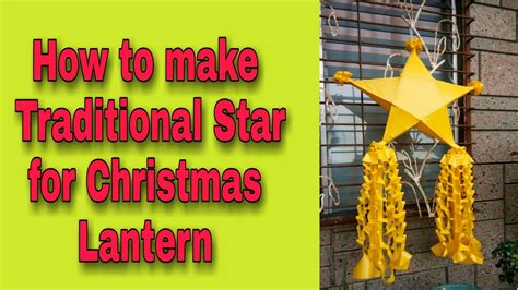 How To Make Traditional Star For Christmas Lantern How It Made How