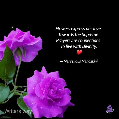 Flowers Express Our Love Quotes And Writings By Mandakini Yourquote