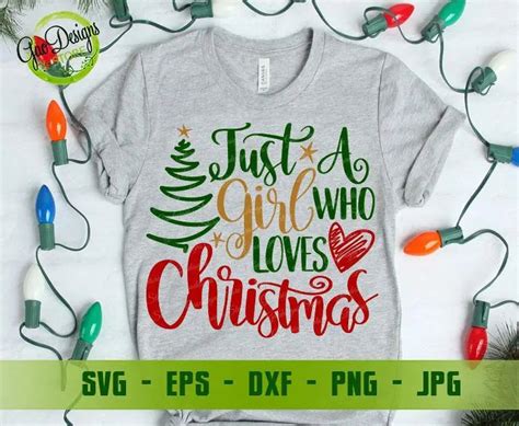 Just A Girl Who Loves Christmas Svg Cutting File Merry Christmas Svg