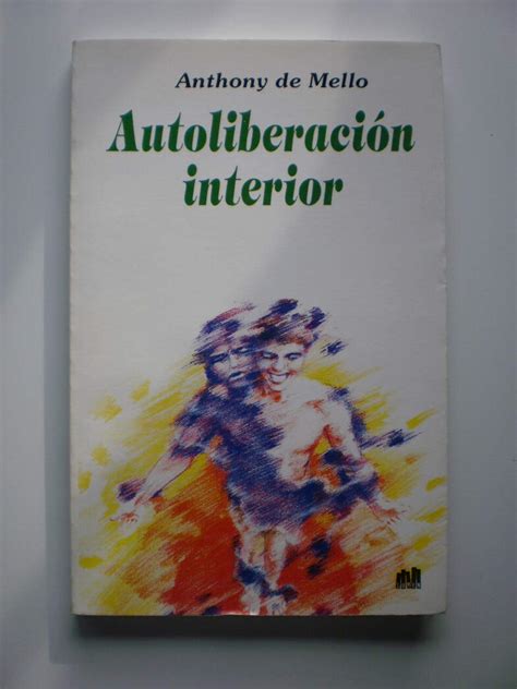 Autoliberacion Interior Spanish Edition Anthony De Mello Haraldo