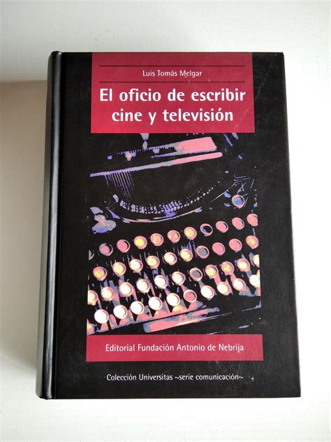 El Oficio De Escribir Cine Y Televisi N By Melgar Luis Tom S Usado