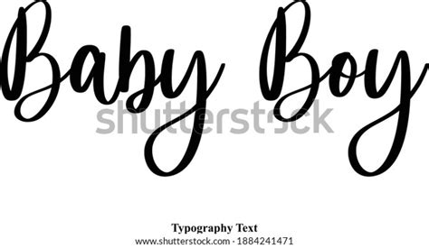 Cursive Calligraphic Vector Quote Baby Boy Stock Vector (Royalty Free) 1884241471 | Shutterstock