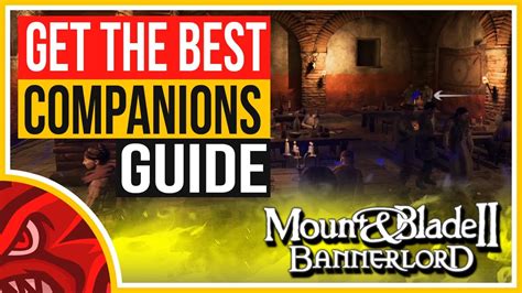 How To Get The Best Companions Mount And Blade 2 Bannerlord