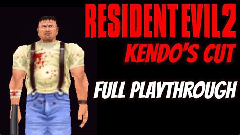 Resident Evil Kendo S Cut Mod Full Playthrough Youtube