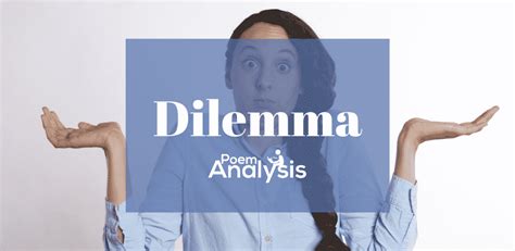 Dilemma - Definition and Examples - Poem Analysis