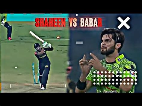 Shaheen Shah Afridi Against Babar Azam Eagle Vs King Lahore Vs