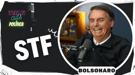 Bolsonaro Comenta Sobre STF YouTube