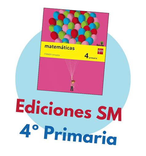 4º Primaria Matemáticas Savia Ediciones SM 2024