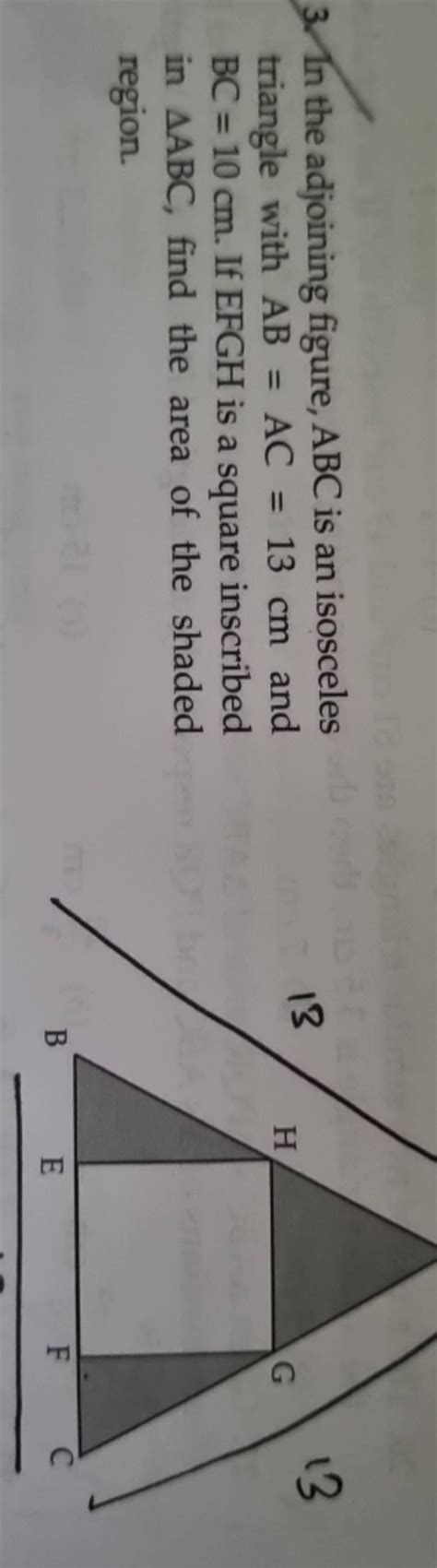 3 In The Adjoining Figure ABC Is An Isosceles Triangle With AB AC 13 Cm