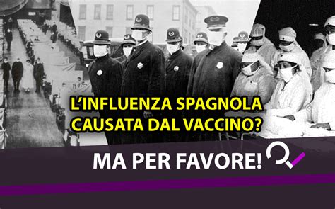 La Pandemia Di Spagnola Fu Causata Dal Vaccino Ma Per Favore Il Primo