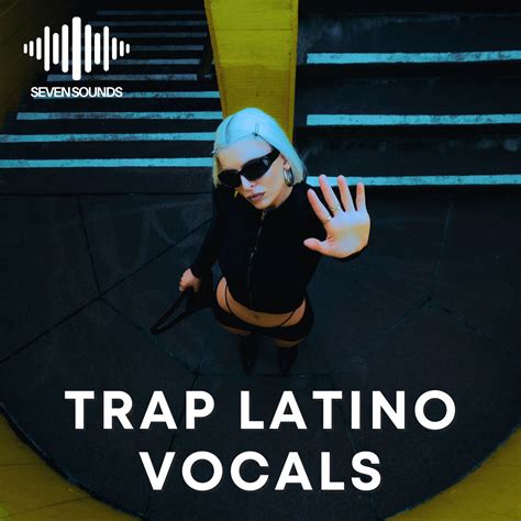 Seven Sounds Trap Latino Vocals Sample Pack Slooply