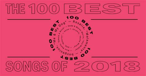 The 100 Best Songs Of 2018 The Fader