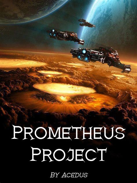 Read Prometheus Project - Acedus - WebNovel