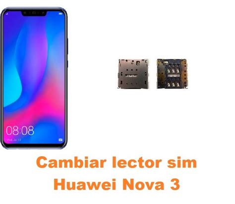 Cambiar Lector Sim Huawei Nova Reparaci N De M Vil Madrid