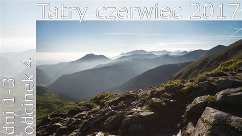 Tatry czerwiec 2017 dni 1 3 część 4 Wołowiec i Rohacze YouTube