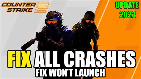 Counter Strike Not Launching Crashing Fix On Pc Simple Crash Fix