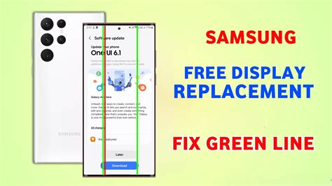 Samsung Free Screen Replacement Good News One Ui 61 Update How To Fix Green Line Problem