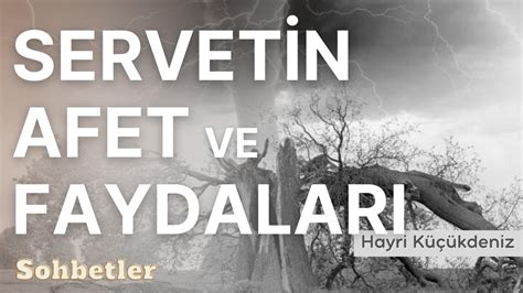 Servet N Afet Ve Faydalari Hayr K Kden Z En G Zel Sohbetler