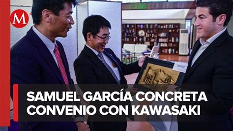 Samuel Garc A Concreta Convenio De Inversi N Con Kawasaki Por Mdd