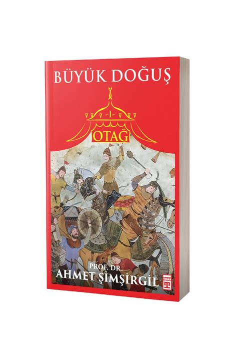 Otağ 1 Büyük Doğuş Türk Osmanlı Tarihi Timaş Yayınları Ahmet Şimşirgil