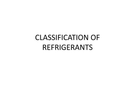 Ppt Classification Of Refrigerants Powerpoint Presentation Free Download Id3552994