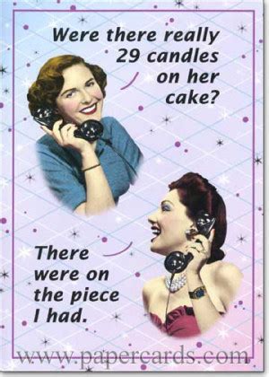 Old Funny Birthday Quotes For Women. QuotesGram